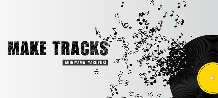 make tracks MORIYAMA Yasuyuki
